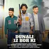 About DUNALI 12 BOR KI (feat. Devinder Chaudhary) Song